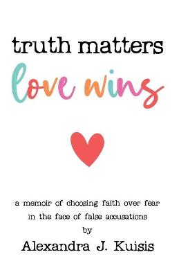 Book cover for Truth Matters, Love Wins