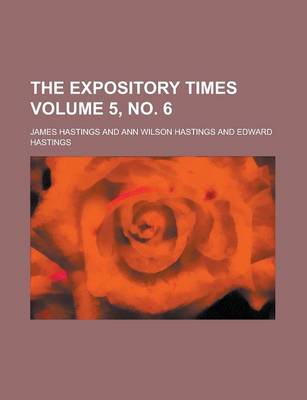 Book cover for The Expository Times Volume 5, No. 6