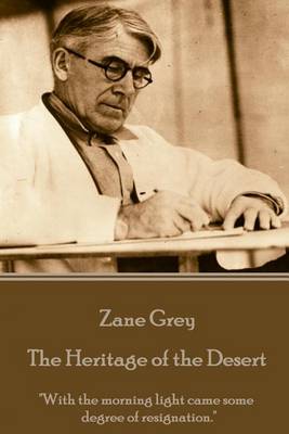 Book cover for Zane Grey - The Heritage of the Desert