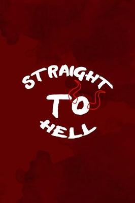 Book cover for Straight To Hell