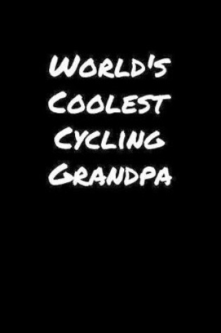 Cover of World's Coolest Cycling Grandpa