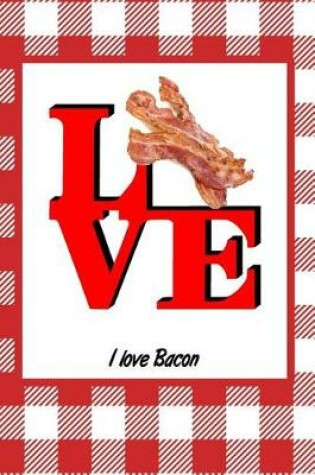 Cover of I Love Bacon