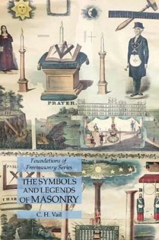 Cover of The Symbols and Legends of Masonry