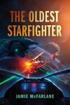 Book cover for The Oldest Starfighter