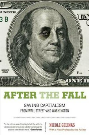 Cover of After the Fall: Saving Capitalism from Wall Street?and Washington