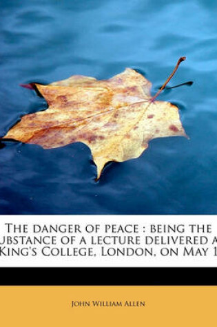 Cover of The Danger of Peace