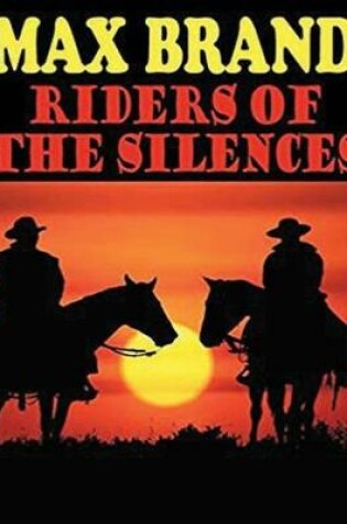 Cover of Riders of the Silences (Annotated)