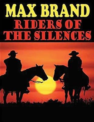 Book cover for Riders of the Silences (Annotated)