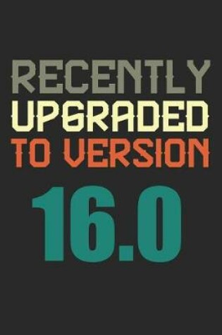 Cover of Recently Upgraded To Version 16.0