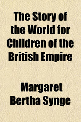 Book cover for The Story of the World for Children of the British Empire Volume 4