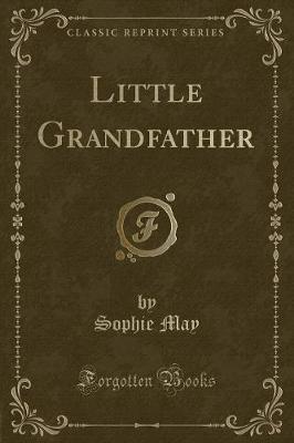 Book cover for Little Grandfather (Classic Reprint)