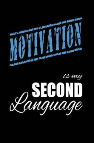 Cover of Motivation Is My 2nd Language