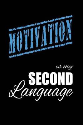 Book cover for Motivation Is My 2nd Language