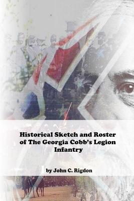 Book cover for Historical Sketch and Roster of The Georgia Cobb's Legion Infantry