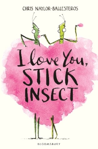 Cover of I Love You, Stick Insect