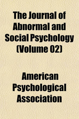 Book cover for The Journal of Abnormal and Social Psychology (Volume 02)