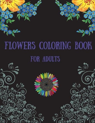 Book cover for Flowers Coloring Book for Adults