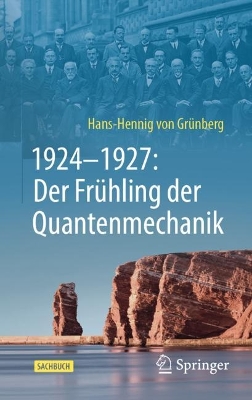 Book cover for 1924–1927: Der Frühling der Quantenmechanik