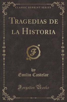 Book cover for Tragedias de la Historia (Classic Reprint)