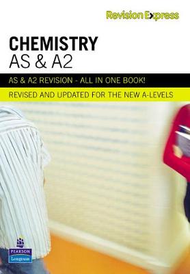 Book cover for Revision Express AS and A2 Chemistry