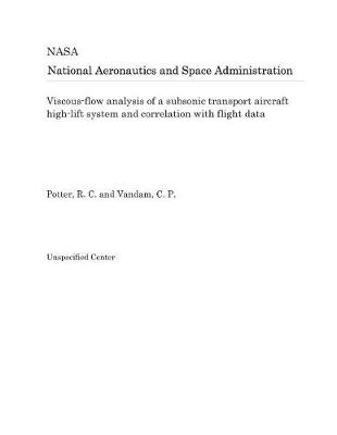 Book cover for Viscous-Flow Analysis of a Subsonic Transport Aircraft High-Lift System and Correlation with Flight Data