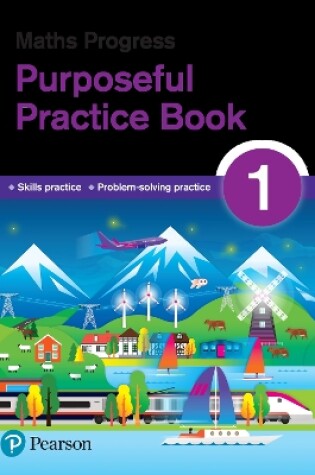 Cover of Maths Progress Purposeful Practice Book 1 Second Edition