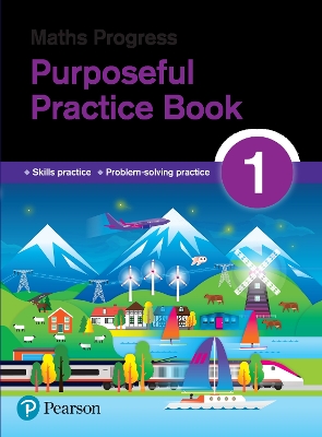 Book cover for Maths Progress Purposeful Practice Book 1 Second Edition