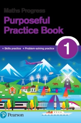 Cover of Maths Progress Purposeful Practice Book 1 Second Edition