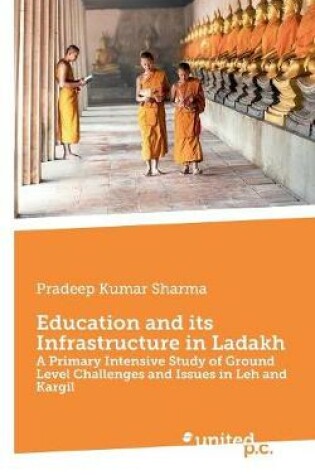 Cover of Education and its Infrastructure in Ladakh