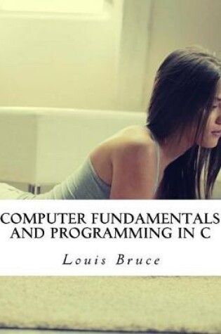 Cover of Computer Fundamentals and Programming in C