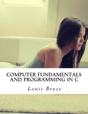 Book cover for Computer Fundamentals and Programming in C