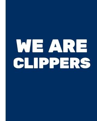 Book cover for We Are Clippers