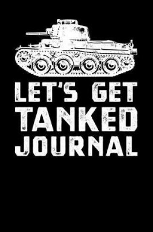 Cover of Let's Get Tanked Journal