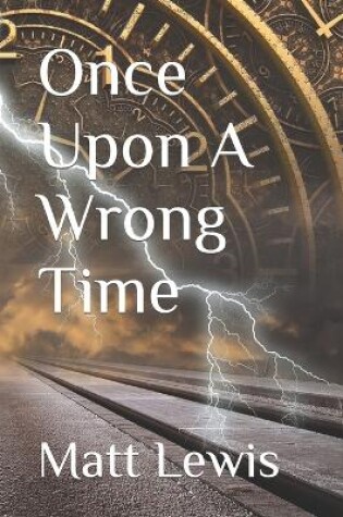 Cover of Once Upon A Wrong Time