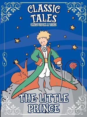 Book cover for Classic Tales Once Upon a Time - The Little Prince