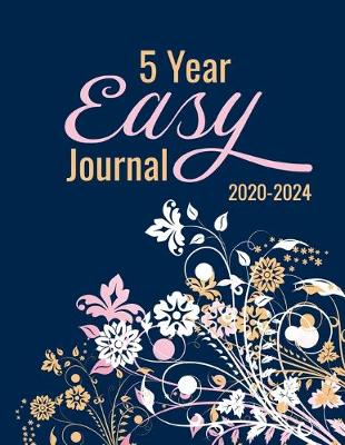 Book cover for 5 Year Easy Journal 2020-2024