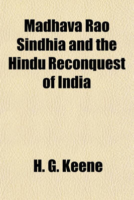 Book cover for Madhava Rao Sindhia and the Hindu Reconquest of India