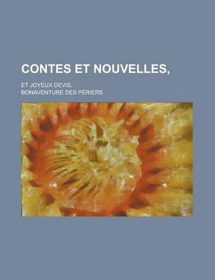 Book cover for Contes Et Nouvelles; Et Joyeux Devis,