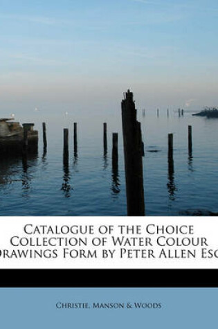Cover of Catalogue of the Choice Collection of Water Colour Drawings Form by Peter Allen Esq.