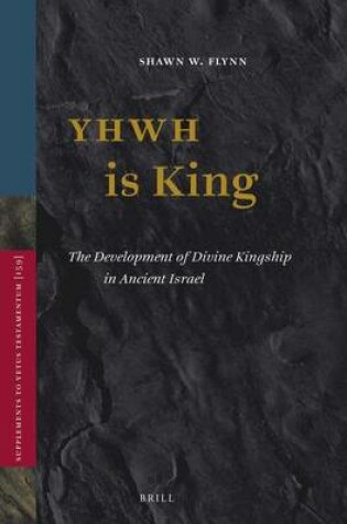 Cover of Yhwh Is King: The Development of Divine Kingship in Ancient Israel
