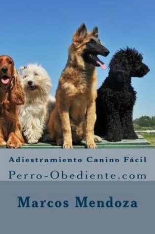 Cover of Adiestramiento Canino Facil