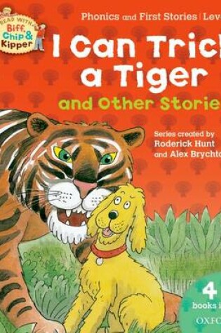Cover of Oxford Reading Tree Read With Biff, Chip, and Kipper: I Can Trick a Tiger and Other Stories (Level 3)