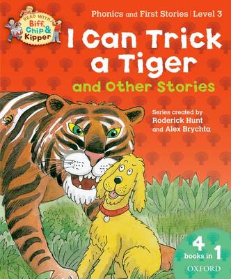 Book cover for Oxford Reading Tree Read With Biff, Chip, and Kipper: I Can Trick a Tiger and Other Stories (Level 3)