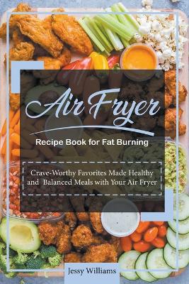 Book cover for Air Fryer Recipe Book for Fat Burning