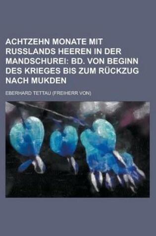 Cover of Achtzehn Monate Mit Russlands Heeren in Der Mandschurei