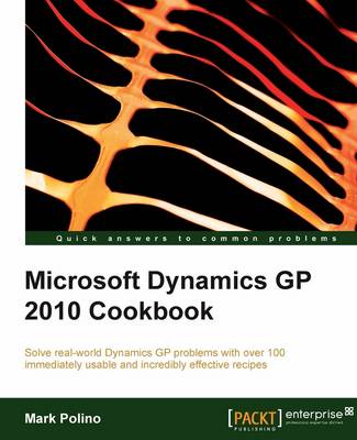 Book cover for Microsoft Dynamics GP 2010 Cookbook