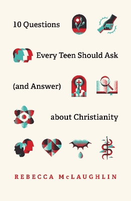 Book cover for 10 Questions Every Teen Should Ask  about Christianity