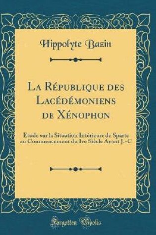 Cover of La Republique Des Lacedemoniens de Xenophon