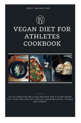 Cover of Vegan Diet for Athletes Cookbook