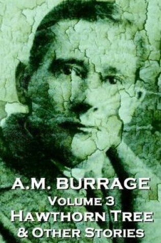 Cover of A.M. Burrage - The Hawthorn Tree & Other Stories